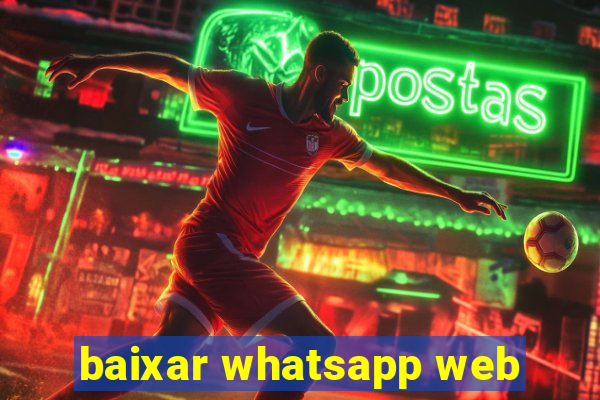 baixar whatsapp web